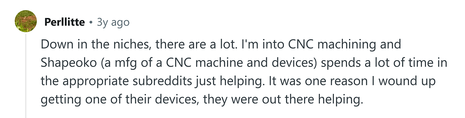 Reddit comment by user Perllitte sharing that they chose Shapeoko's device because of their helpful comments.